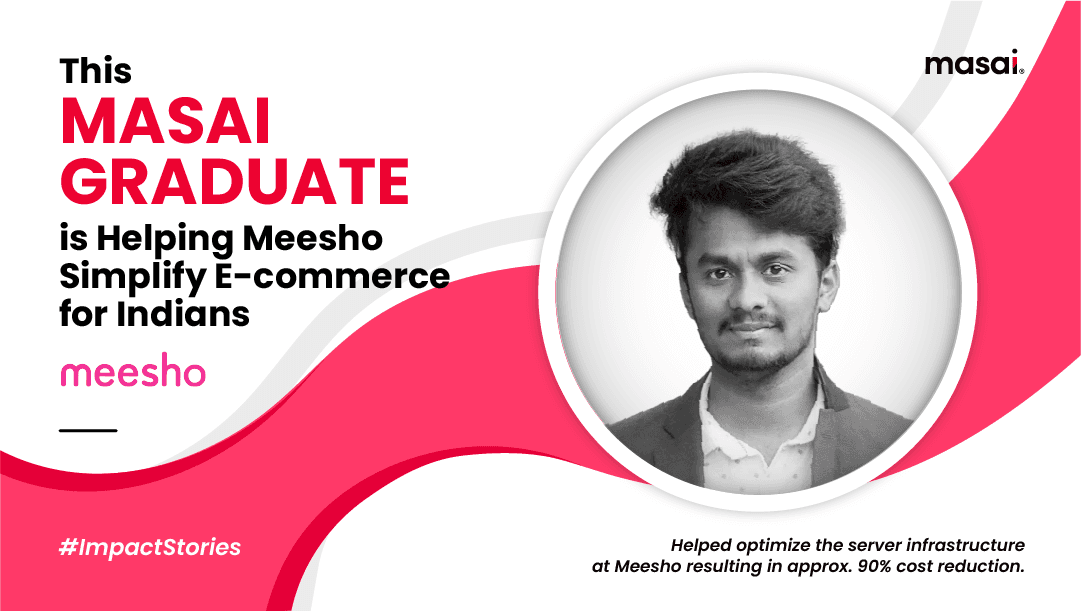 This Masai Graduate is Helping Meesho Simplify E-commerce for Indians